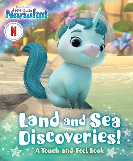 Land and Sea Discoveries!: A Touch-and-Feel Book (DreamWorks Not Quite Narwhal)      Board book ... | Amazon (US)