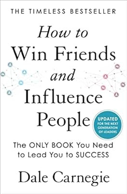 How to Win Friends and Influence People: Updated For the Next Generation of Leaders | Amazon (US)