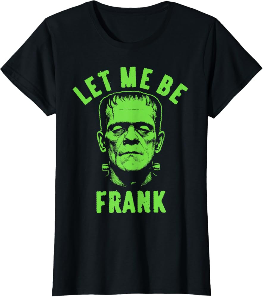 Let Me Be Frank Funny Halloween for Men Women T-Shirt | Amazon (US)