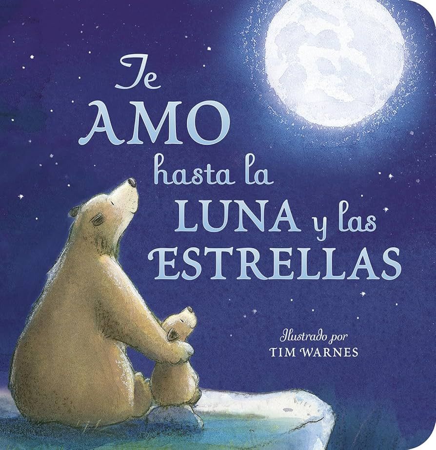 Te Amo hasta la Luna y las Estrellas (I Love You to the Moon and Back - Spanish Edition) | Amazon (US)