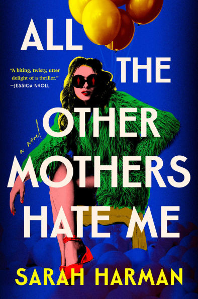 All the Other Mothers Hate Me | Barnes & Noble