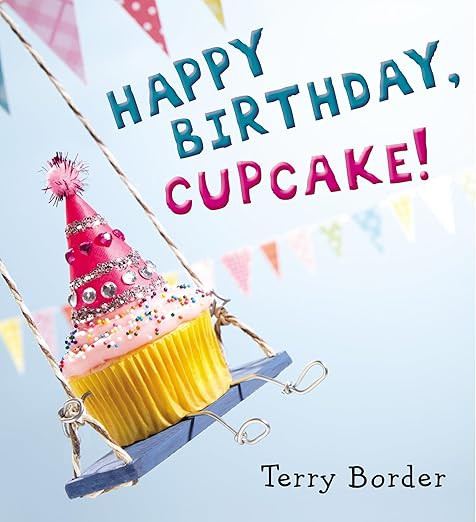 Happy Birthday, Cupcake!      Hardcover – Picture Book, July 7, 2015 | Amazon (US)