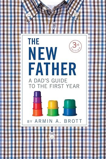 The New Father: A Dad's Guide to the First Year | Amazon (US)