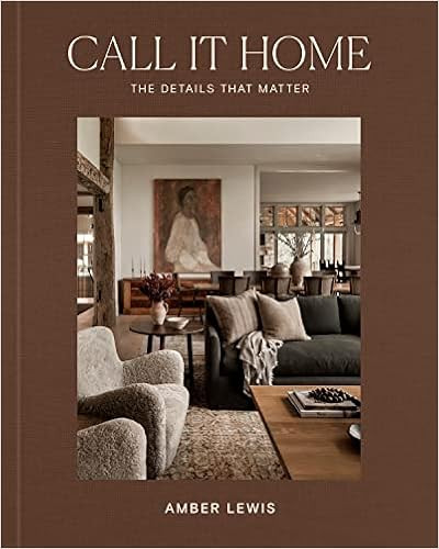 Call It Home: The Details That Matter     Hardcover – October 17, 2023 | Amazon (US)
