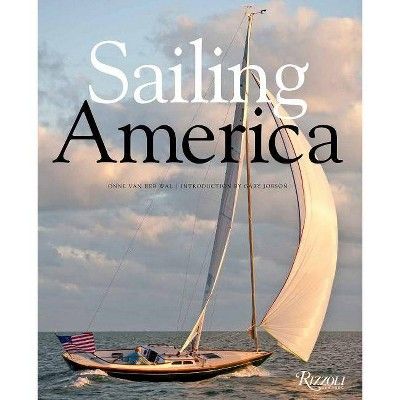 Sailing America - by  Onne Van Der Wal (Hardcover) | Target