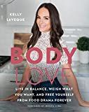 Body Love: Live in Balance, Weigh What You Want, and Free Yourself from Food Drama Forever (The B... | Amazon (US)