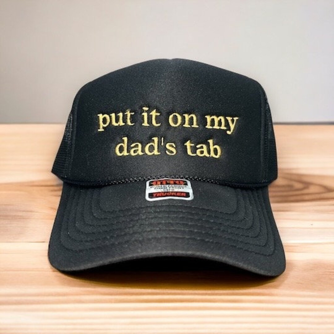 Put It on My Dad's Tab, Embroidered, Funny Hat, Bachelorette Party Bridal Shower, Daughter Gift, ... | Etsy (US)
