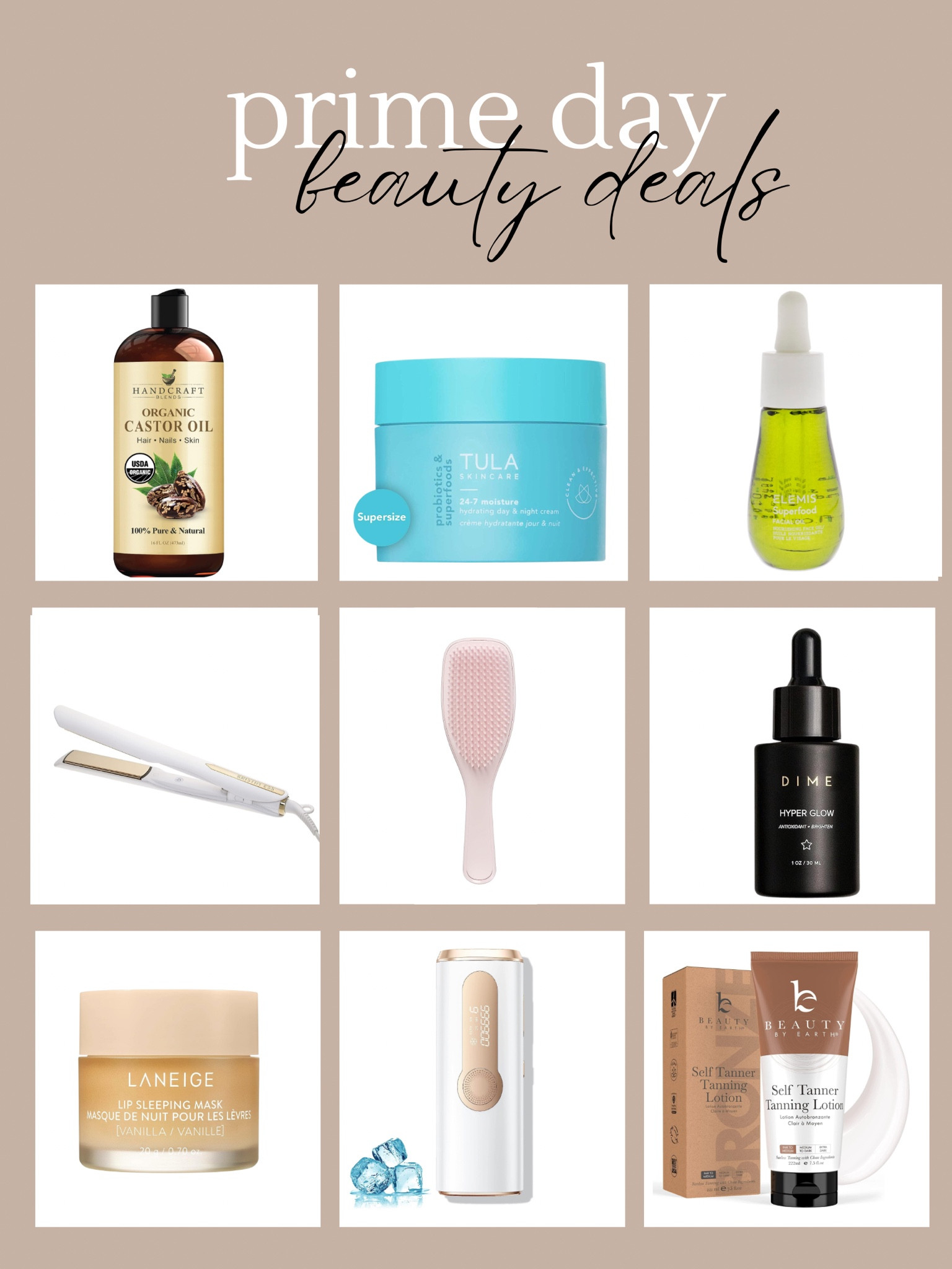 Some of my favorite beauty products and wishlist items from the Amazon Prime Day Deals! 
Tula skincare, castor oil, Elemis, Elemis skincare, hair tools, tangle teezer, dime beauty, skincare, makeup, hair products, self tanner, laneige, beauty by earth, laneige lip mask, laser hair remover, skincare tools, moisturizer, Amazon deals, Amazon finds, Amazon prime day, prime day, prime day deals 

#LTKxPrime #LTKsalealert #LTKbeauty