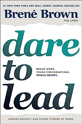 Dare to Lead: Brave Work. Tough Conversations. Whole Hearts. | Amazon (US)