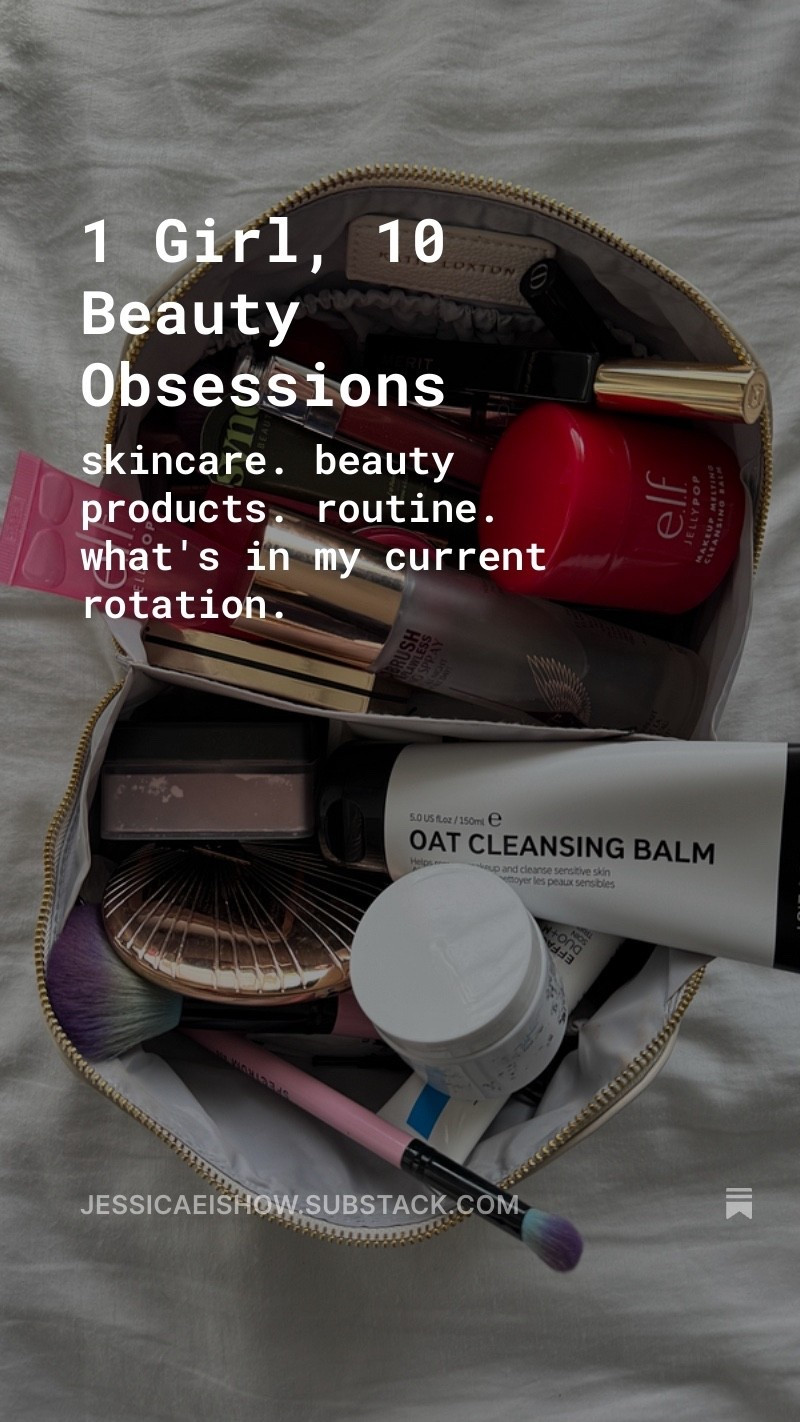 1 girl, 10 beauty obsessions 

skincare. beauty products. routine. what’s in my current rotation. 

link to substack: https://jessicaeishow.substack.com/p/1-girl-10-beauty-obsessions

#LTKbeauty #LTKCyberWeek #LTKgiftguide