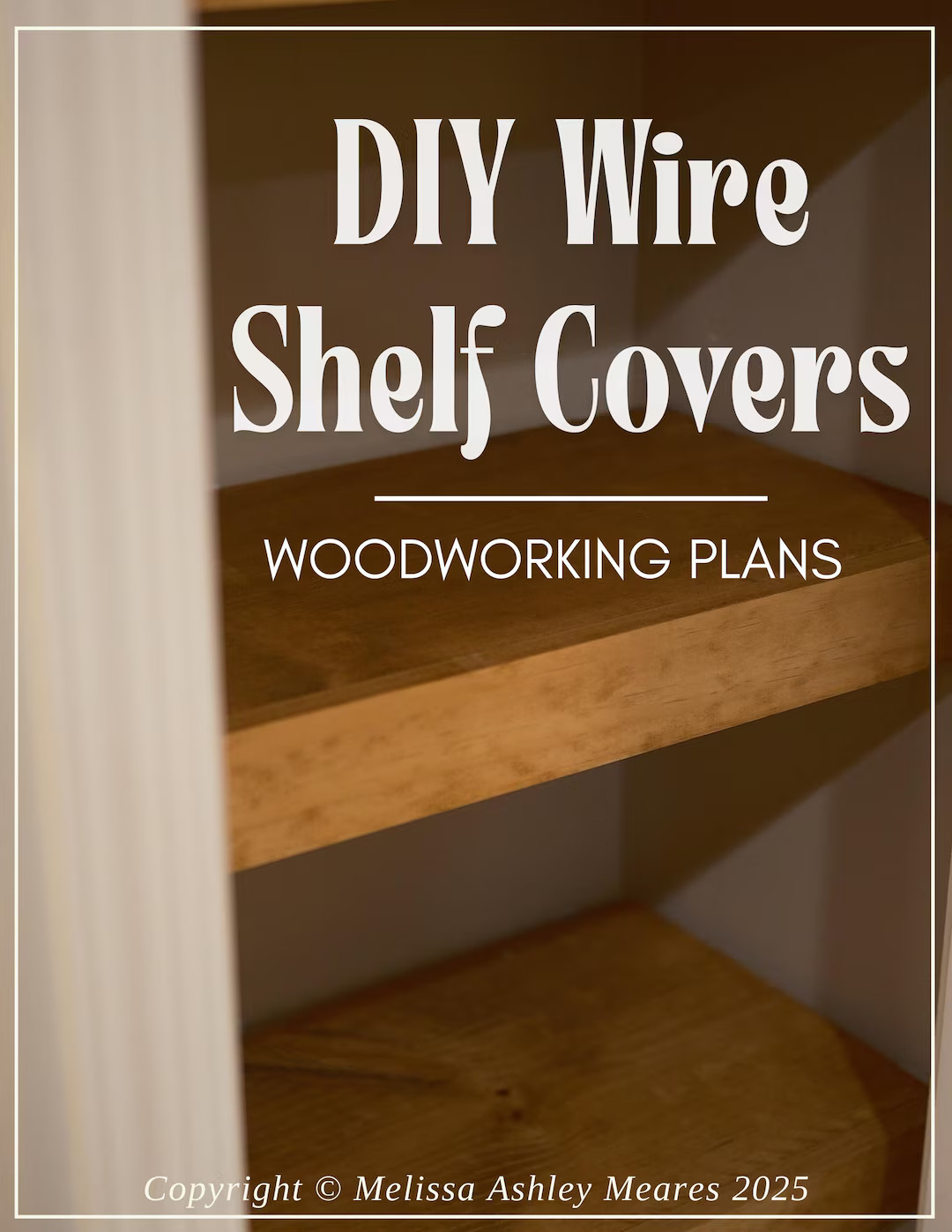 Wooden Shelf Cover for Wire Shelf | DIGITAL WOODWORKING PLANS | Pantry Closet - Etsy | Etsy (US)