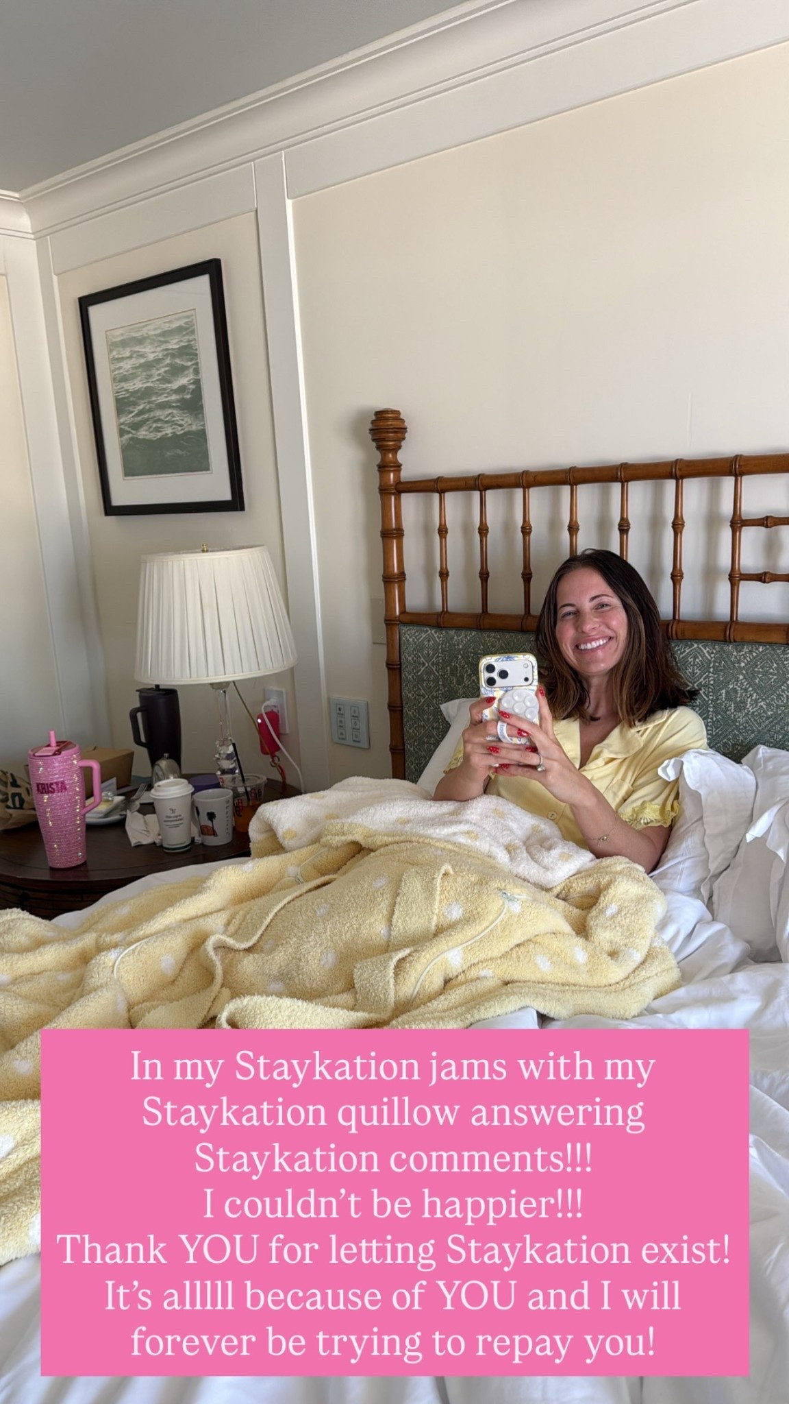 In my Staykation jams with my Staykation quillow answering Staykation comments!!! 
I couldn’t be happier!!! 
Thank YOU for letting Staykation exist! 
It’s alllll because of YOU and I will forever be trying to repay you!