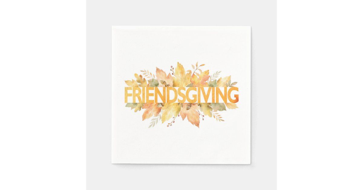 Friendsgiving Thanksgiving Celebration Napkins | Zazzle.com | Zazzle