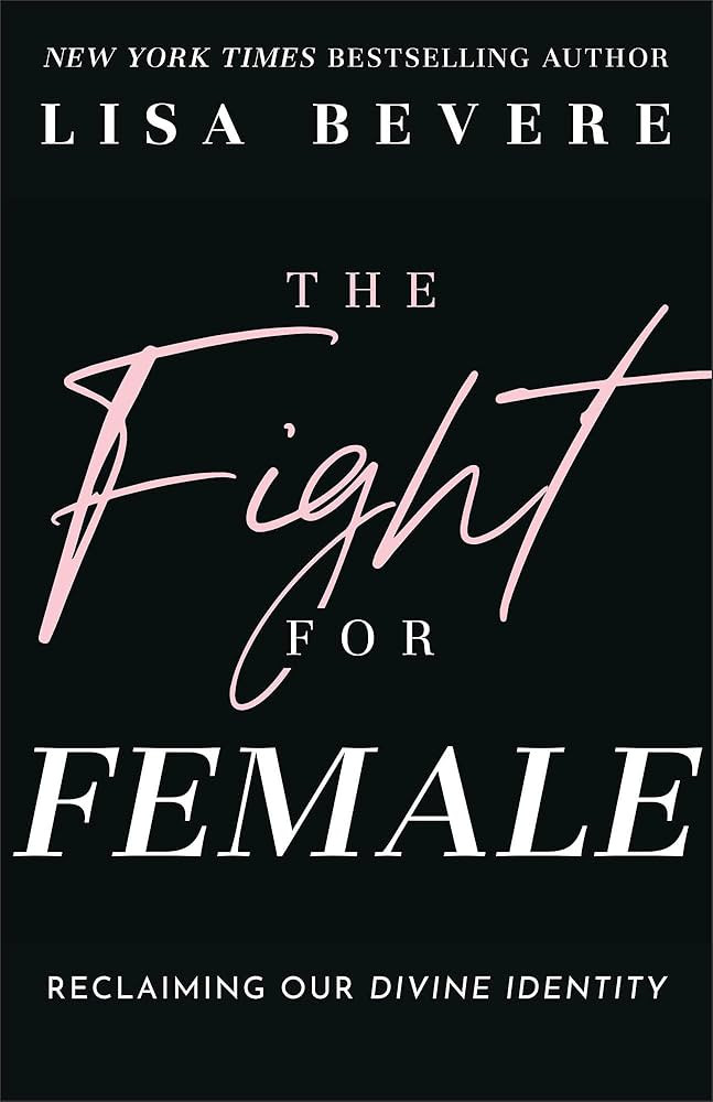 The Fight for Female: Reclaiming Our Divine Identity | Amazon (US)