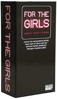 For The Girls Adult Party Game by What Do You Meme? | Amazon (CA)