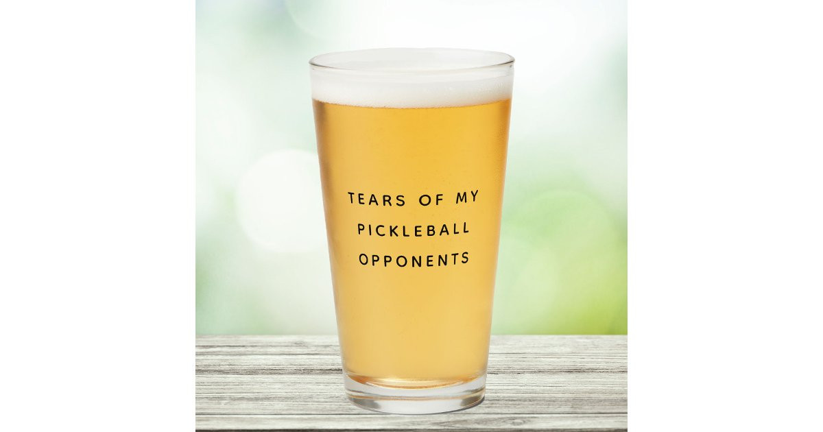 Funny Tears of my Pickleball Opponents Typography Glass | Zazzle | Zazzle