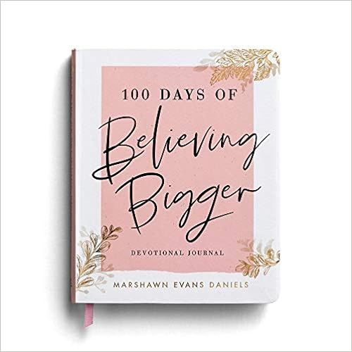 100 Days of Believing Bigger: Devotional Journal     Paperback – September 22, 2020 | Amazon (US)