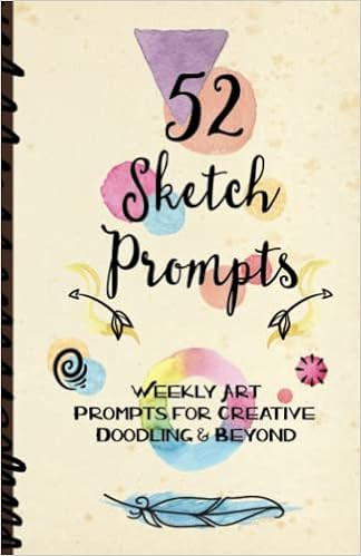 52 Sketch Prompts: Weekly Art Prompts for Creative Doodling & Beyond - 8.5" x 5.5" Sketchbook Art... | Amazon (US)