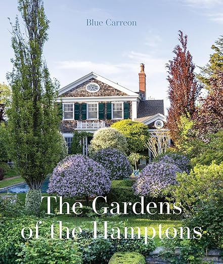 The Gardens of the Hamptons: Grand Estates, Village Jewels, and Public Sanctuaries | Amazon (US)