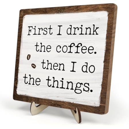 6 Inch Coffee Bar Signs Decor, Wooden First I Drink Coffee Then I Do Things Sign, Funny Office Decorations for Home Table Shelf Station Kitchen Counter Rustic Farmhouse | Amazon (US)