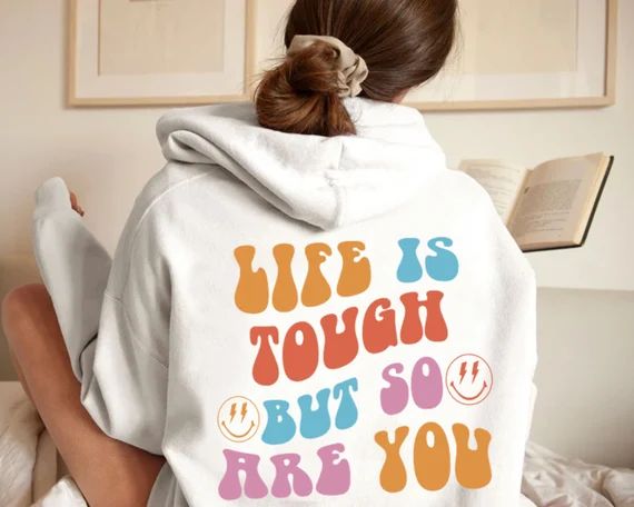 Life is Though but so Are You Hoodie Smiley Hoodie Trendy - Etsy | Etsy (US)