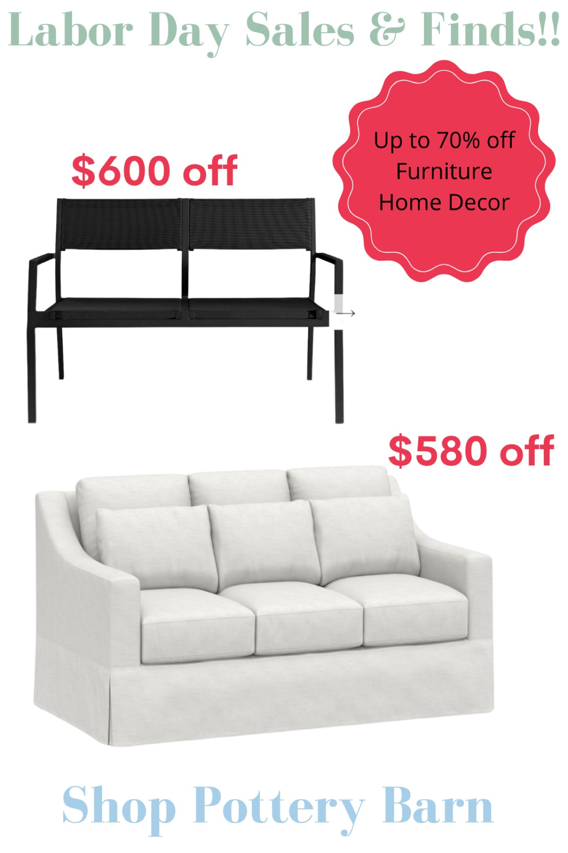 Save vs  Splurge: Labor Day Sale at Pottery Barn sofa, outdoor bench

Save vs splurge 
Decor finds 
Modern home 
Minimalist
Modern furniture 
Mid century modern
Decor 
Design 
Home design 
Remodel 
Room makeover 
Look for less 
Kitchen island 
Kitchen decor 
Cheap
Cheaper 
Light
Mini lamp 
Little light 
Cute 
Modern
My house 
Serena and lily 
Magnolia
Joanna Gaines
Target 
Studio McGee 
World market 
CB2 
Pottery Barn 
west Elm 
Amazon 
Mom 
Home decor  
Decorating 
Deals 
Finds
Affordable  
Decorating ideas 
Decorating inspo 
Cheap
Inexpensive 
Save
Splurge 
Home decor 
Home inspo
Home inspiration 
Elegant home 
Elegant home decor 
Living room decor 
Room redo ideas
Room makeover 
Budget home makeover 
Affordable home decor finds 
Affordable finds 
Living room 
Family room 
Dining room 
Ideas 
Decor dupes
Home decor finds 
Neutral Home decor 
Cute home decor 
Cheap hole decor 
Affordable home decor 
On Sale 
Sale alert 
Under 50 
Under 100

#LTKsalealert #LTKSale #LTKhome
