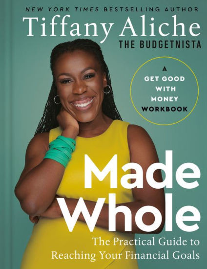 Made Whole: The Practical Guide to Reaching Your Financial Goals | Barnes & Noble