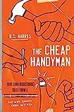 The Cheap Handyman: True (and Disastrous) Tales from a [Home Improvement Expert] Guy Who Should K... | Amazon (US)