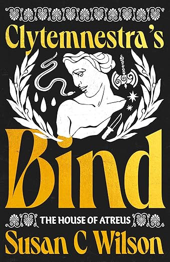 Clytemnestra's Bind (The House of Atreus, 1) | Amazon (US)