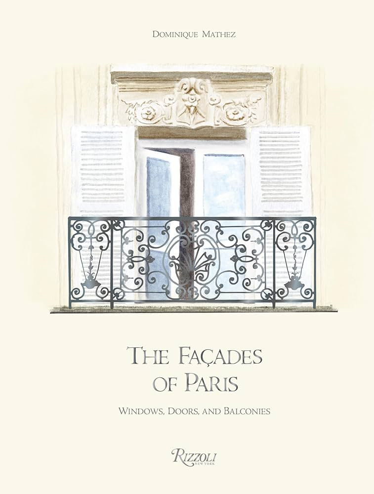 The Façades of Paris: Windows, Doors, and Balconies | Amazon (US)