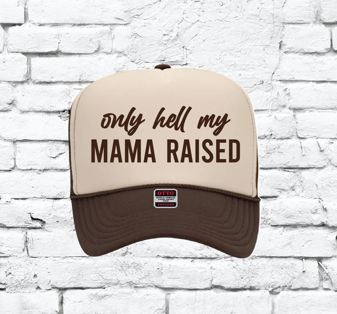 Only hell my Mamas raised Trucker Hats Mesh Back Funny Party Hats | Etsy (US)