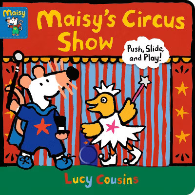 Maisy's Circus Show - by  Lucy Cousins (Board Book) | Target