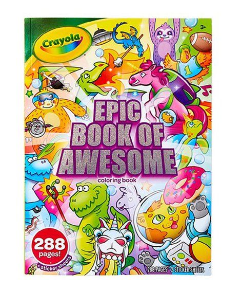 Crayola Epic Book of Awesome Coloring Book | Zulily