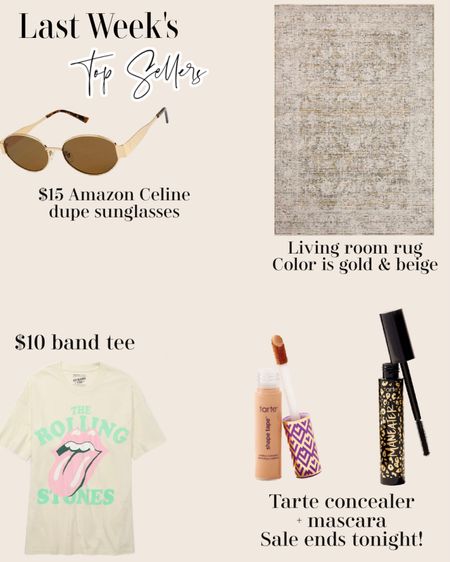 Top sellers last week
$15 Amazon Celine dupe sunglasses
Living room rug
$10 band tee
Tarte concealer + mascara. Sale ends tonight



#LTKfindsunder50 #LTKSpringSale #LTKhome