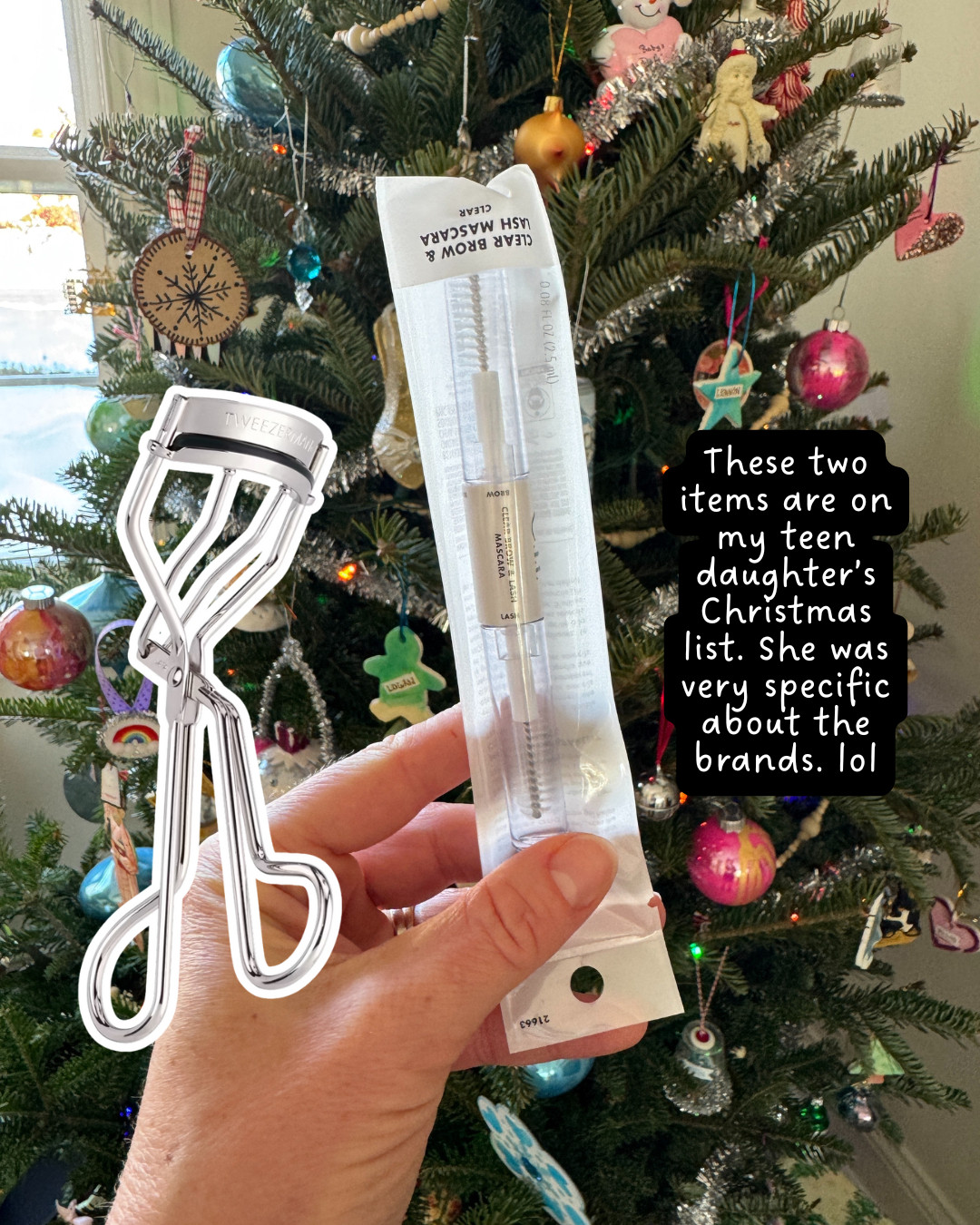 Teen musts: eyelash curler and clear mascara! Very particular brand too! 

 #LTKGiftGuide #LTKHoliday #LTKmorningroutine