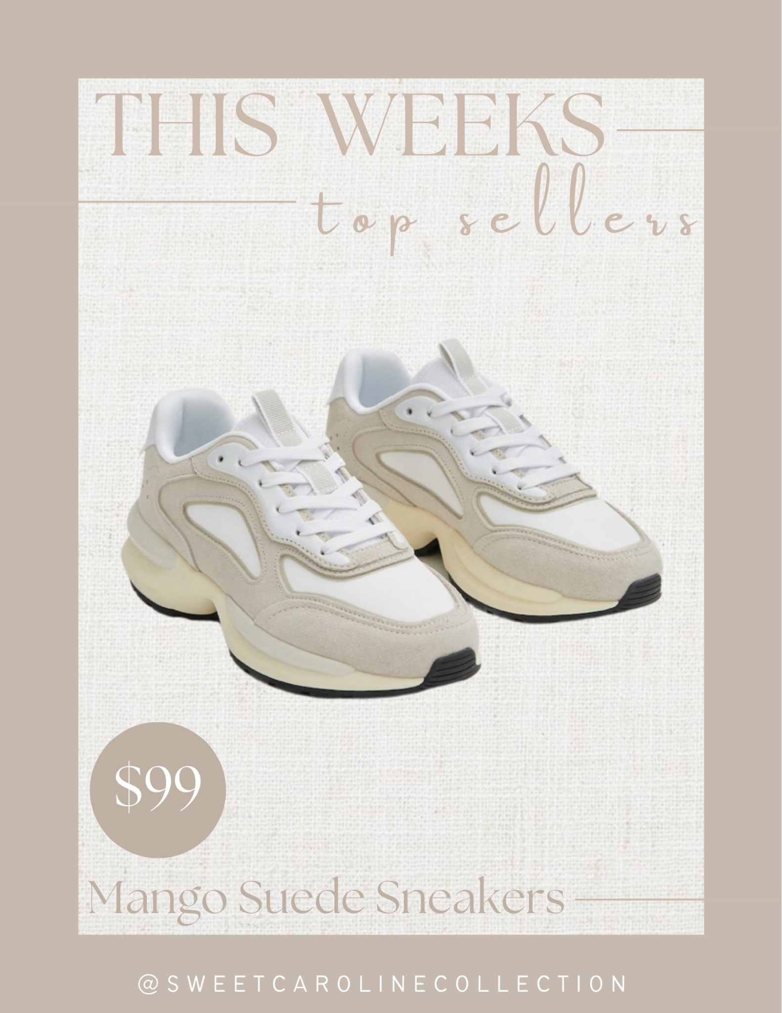 This weeks top sellers!

5. Mango Suede Sneakers

Mango, shoes, sneakers, under 100, fall fashion, style, Target, New Balance, Nordstrom, Madewell, J.crew, Adidas, chunk sneakers, neutral shoes, tan shoes, Nike, Veja, cozy, casual, top seller, best seller, must have, sweet Caroline collection 

#LTKSeasonal #LTKunder100 #LTKshoecrush