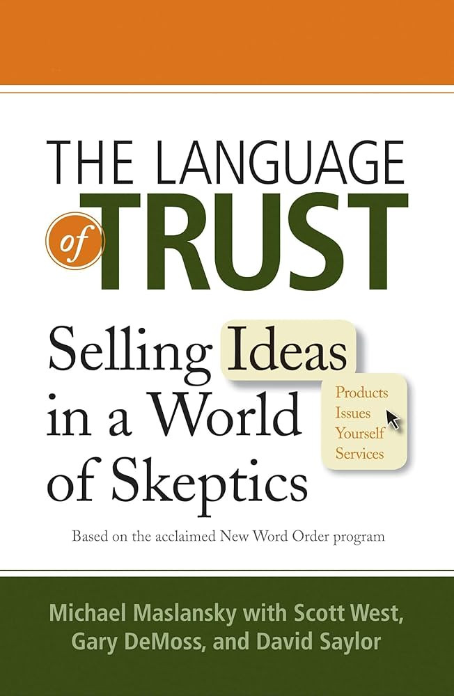 The Language of Trust: Selling Ideas in a World of Skeptics | Amazon (US)