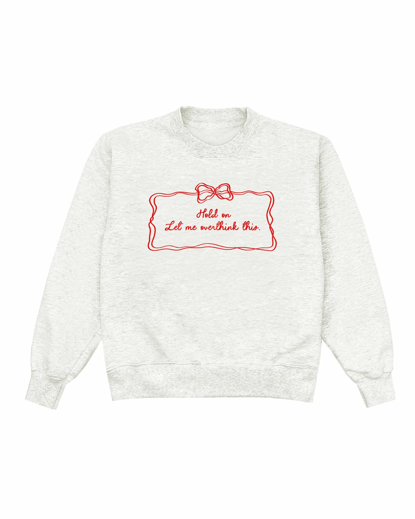 Hold On Let Me Overthink This Crewneck | Shop Kristin Jones