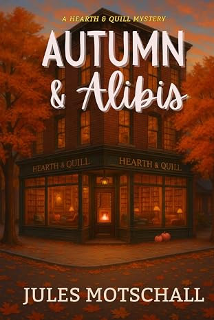 Autumn & Alibis (Hearth & Quill Mysteries) | Amazon (US)