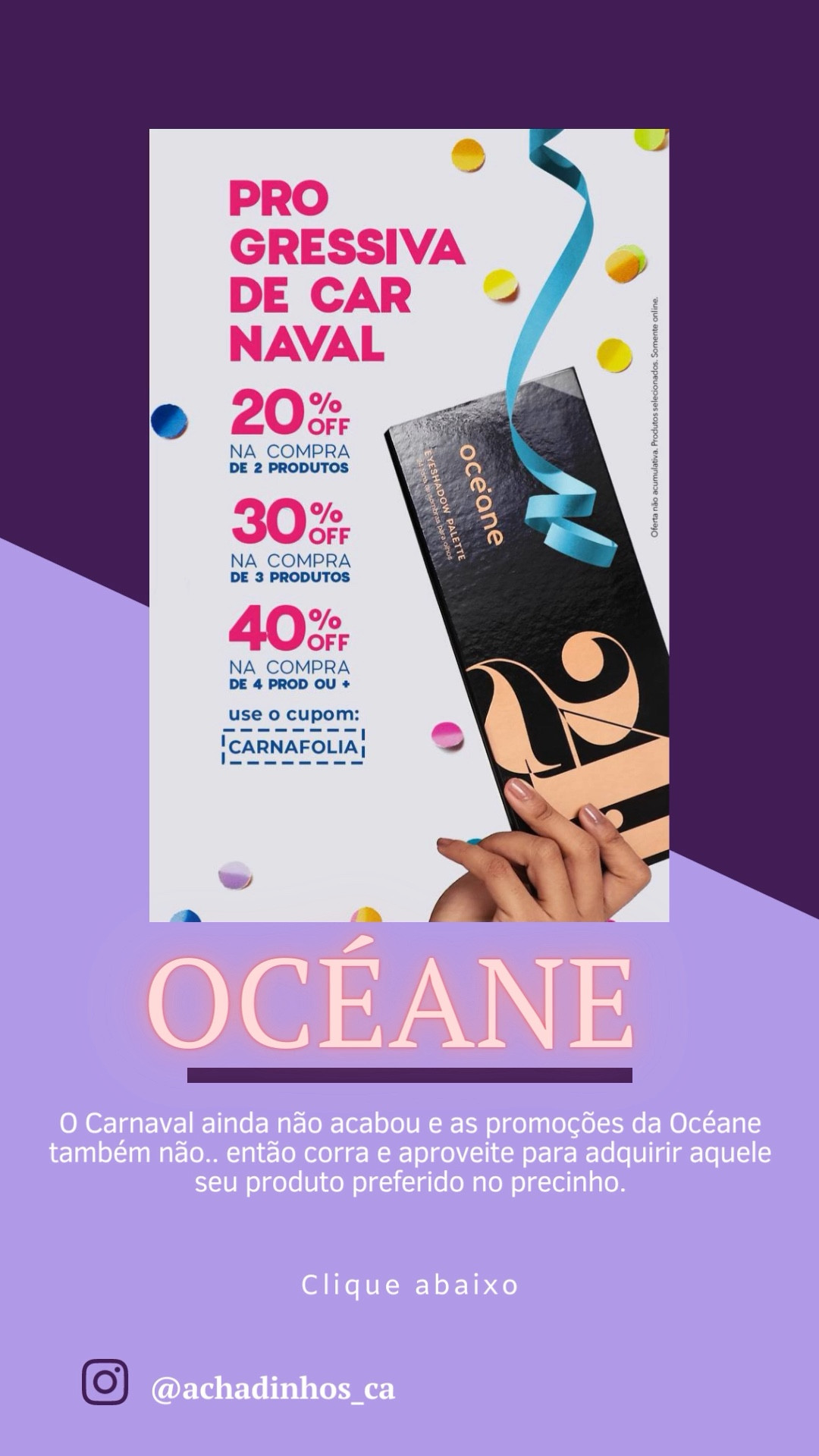 Nada melhor do que levar mais por menos né? Use o cupom CARNAFOLIA e adquire aquele seu produto de beleza ( batom, Blush, Lápis Delineador, Paleta de Sombras) favorito no precinho. Clique para ter acesso.

#LTKbeauty #LTKbrasil #LTKstyletip