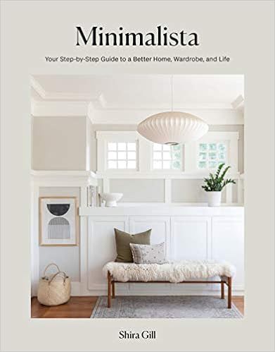 Minimalista: Your Step-by-Step Guide to a Better Home, Wardrobe, and Life     Hardcover – Novem... | Amazon (US)