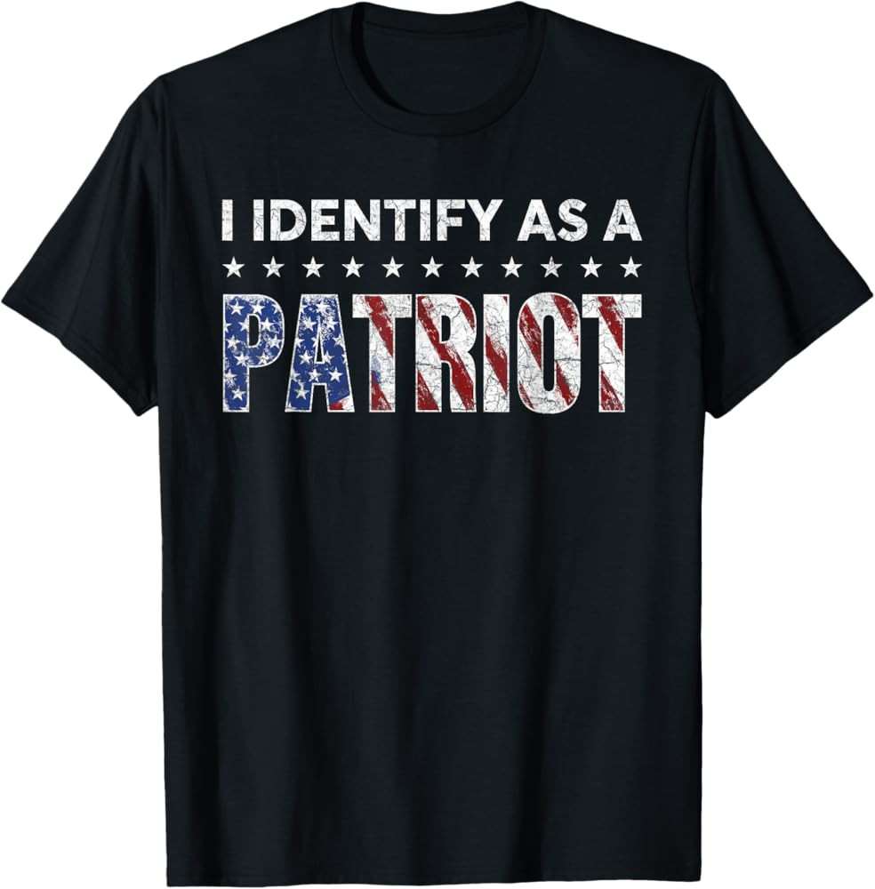 I Identify As A Patriot American Flag Patriotism Patriotic T-Shirt | Amazon (US)