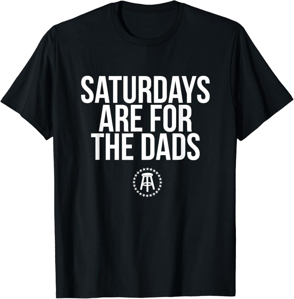 Fathers Day New Dad Gift Saturdays Are For The Dads T-Shirt | Amazon (US)