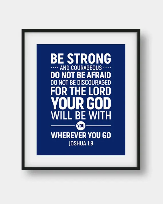 60% OFF Be Strong And Courageous Do Not Be Afraid, Joshua 1:9, Christian Decor, Bible Verse Poster,  | Etsy (US)