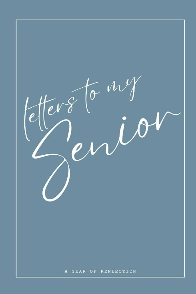 Letters to My Senior: A Year of Reflection | Amazon (US)