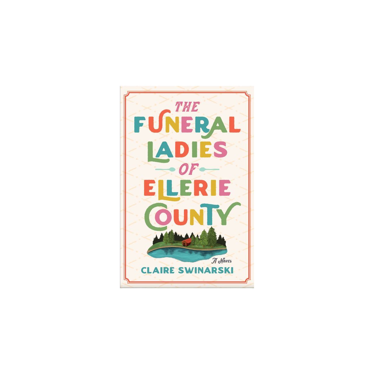 The Funeral Ladies of Ellerie County - by Claire Swinarski | Target