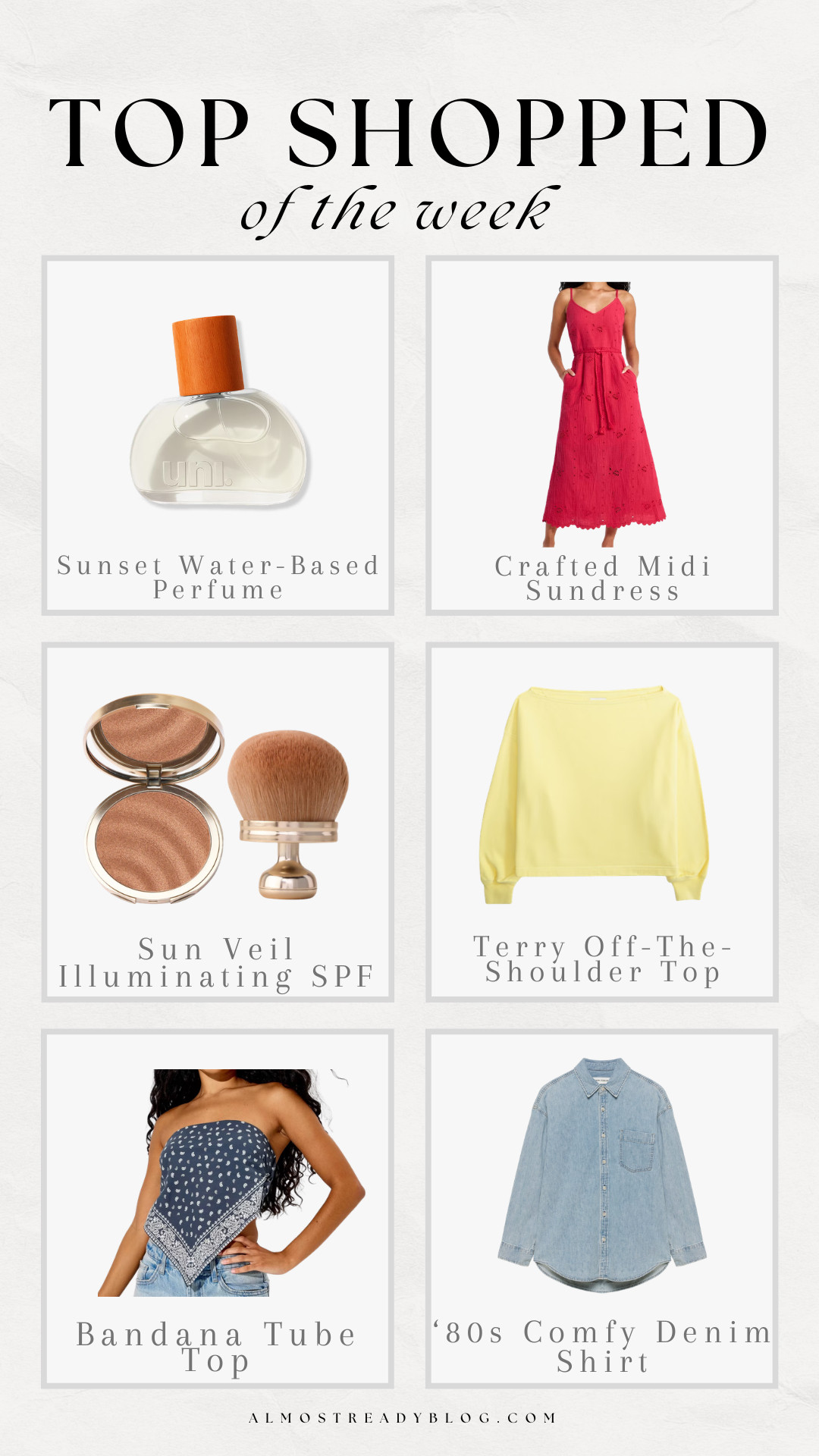 Most loved this week!

summer essentials, summer outfits, dresses, beauty finds, amanda west, almost_readyblog 

 #LTKSeasonal