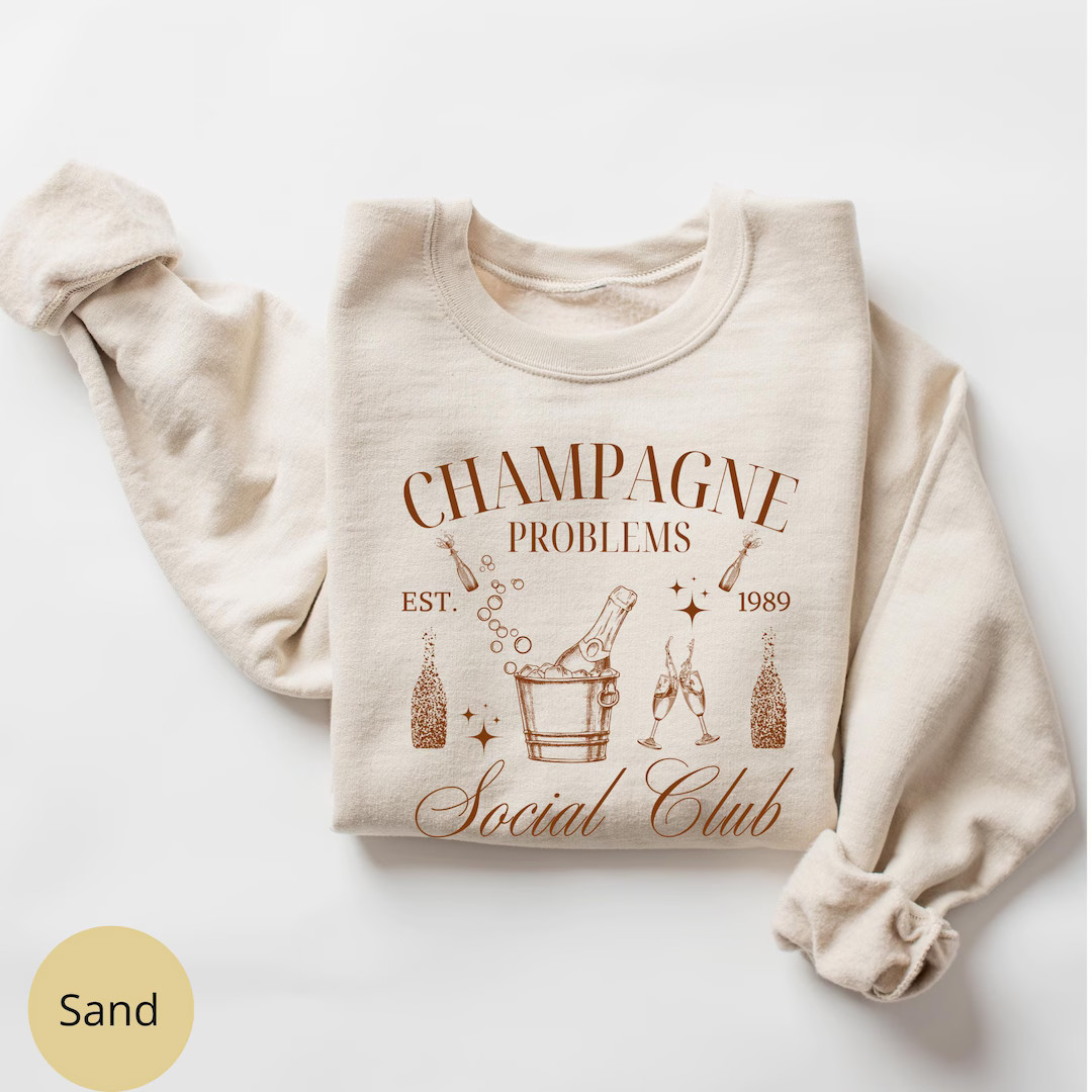 Champagne Problems Sweatshirt, Champagne Social Club Sweatshirt, Old Money Aesthetic Sweater for ... | Etsy (US)
