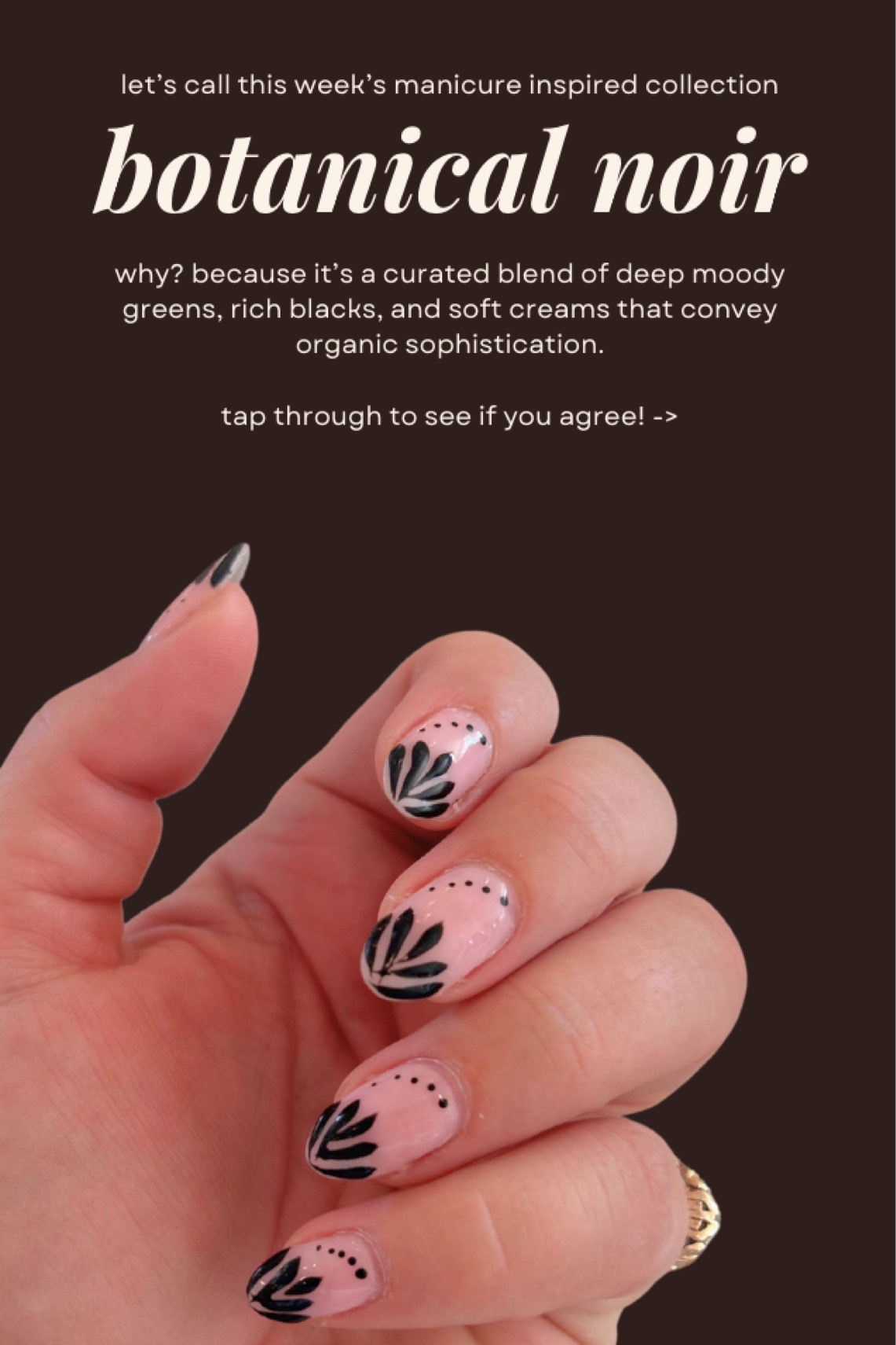 Organic shapes and colors, and the moodiness of the season, inspired this weeks manicure 💅🏻 Check out this collection of products that convey that same organic sophistication.