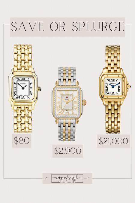 Save or splurge, look for less Cartier watch, Michele watch